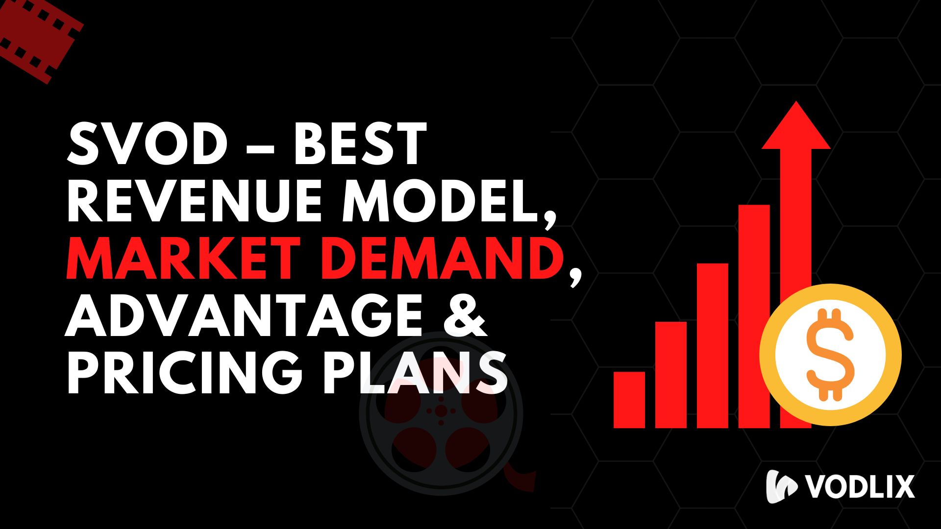 SVOD Best Revenue Model for Market Demand, Advantage, and Pricing Plans